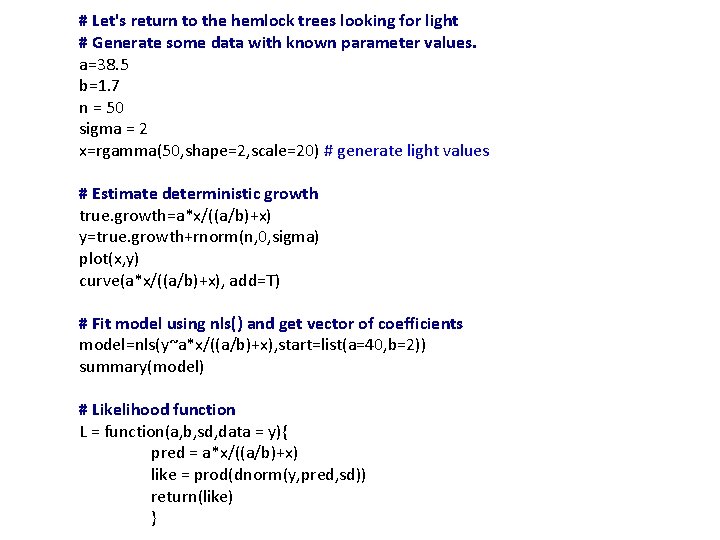 # Let's return to the hemlock trees looking for light # Generate some data