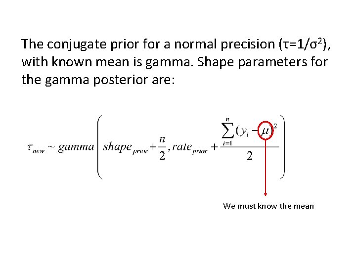 The conjugate prior for a normal precision (τ=1/σ2), with known mean is gamma. Shape