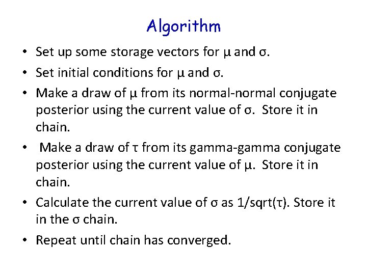 Algorithm • Set up some storage vectors for μ and σ. • Set initial