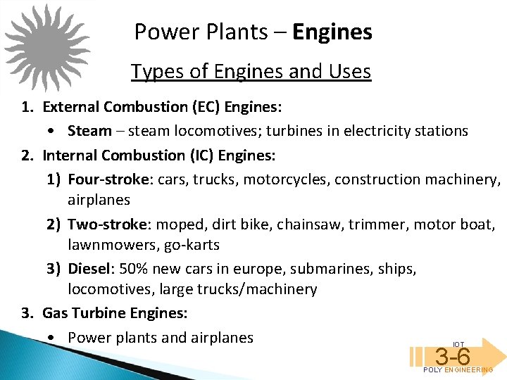 Power Plants – Engines Types of Engines and Uses 1. External Combustion (EC) Engines:
