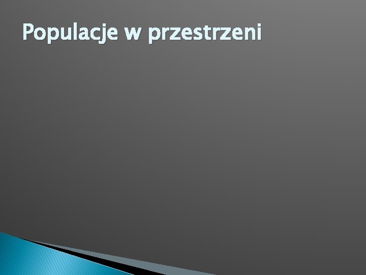 Populacje w przestrzeni 
