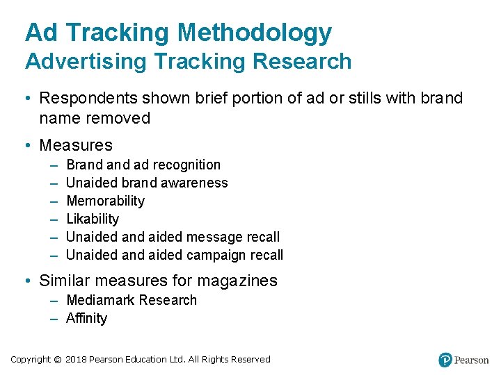 Ad Tracking Methodology Advertising Tracking Research • Respondents shown brief portion of ad or
