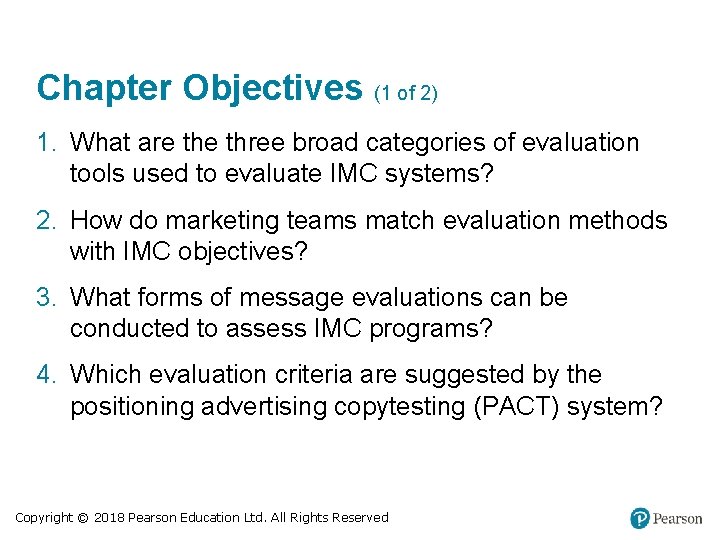 Chapter Objectives (1 of 2) 1. What are three broad categories of evaluation tools