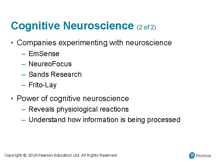 Cognitive Neuroscience (2 of 2) • Companies experimenting with neuroscience – – Em. Sense