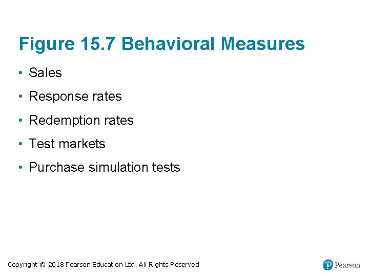 Figure 15. 7 Behavioral Measures • Sales • Response rates • Redemption rates •