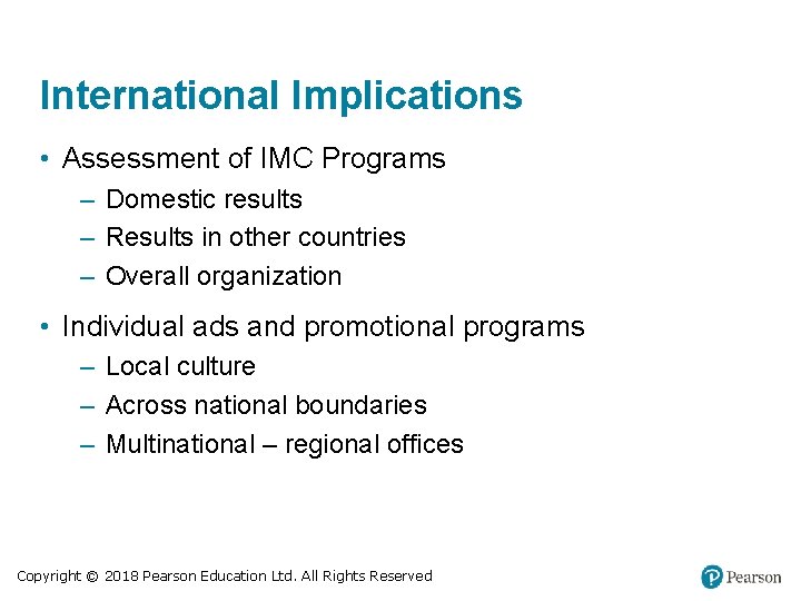 International Implications • Assessment of IMC Programs – Domestic results – Results in other