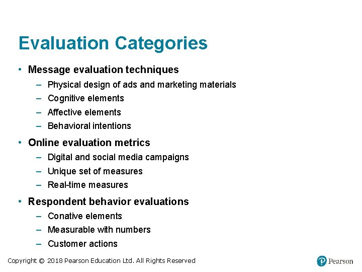 Evaluation Categories • Message evaluation techniques – – Physical design of ads and marketing