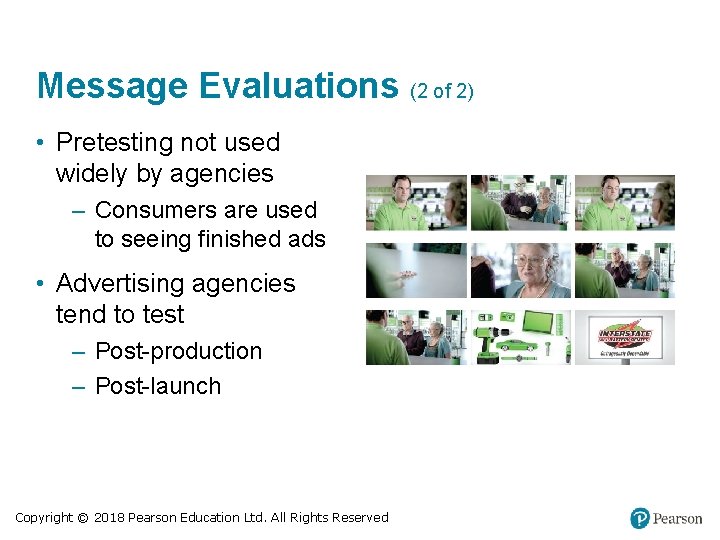 Message Evaluations (2 of 2) • Pretesting not used widely by agencies – Consumers