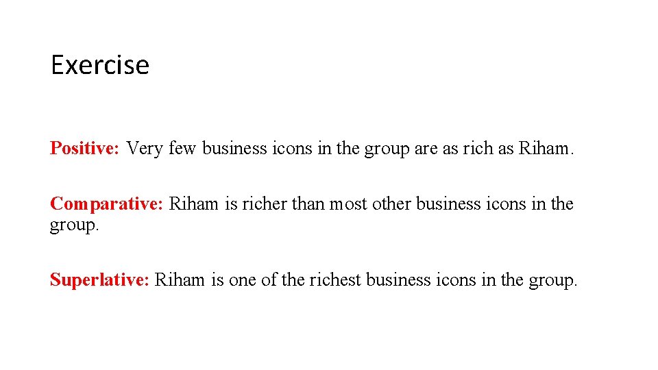 Exercise Positive: Very few business icons in the group are as rich as Riham.