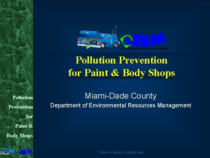 Pollution Prevention for Paint & Body Shops Pollution Prevention Miami-Dade County Department of Environmental