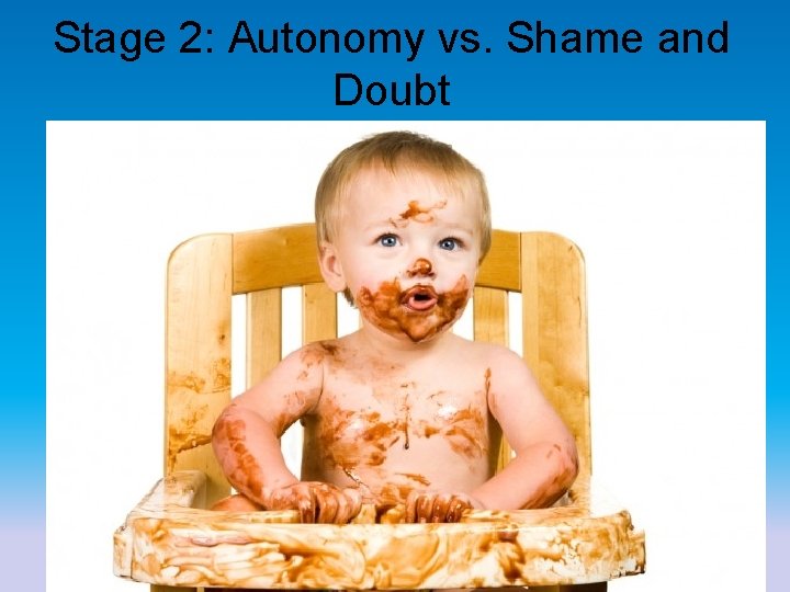 Stage 2: Autonomy vs. Shame and Doubt 