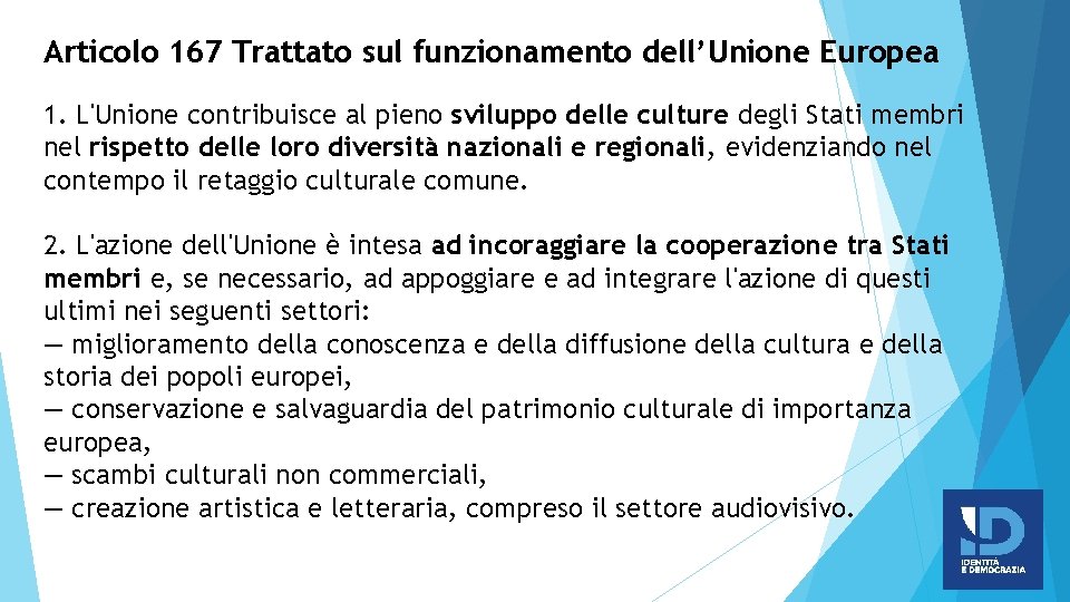 Articolo 167 Trattato sul funzionamento dellUnione Europea 1