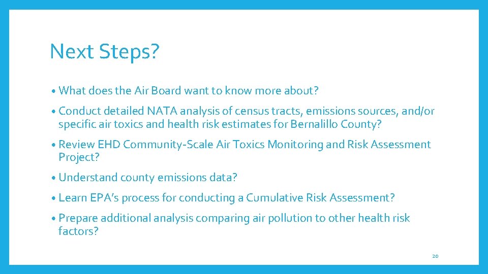 Next Steps? • What does the Air Board want to know more about? •