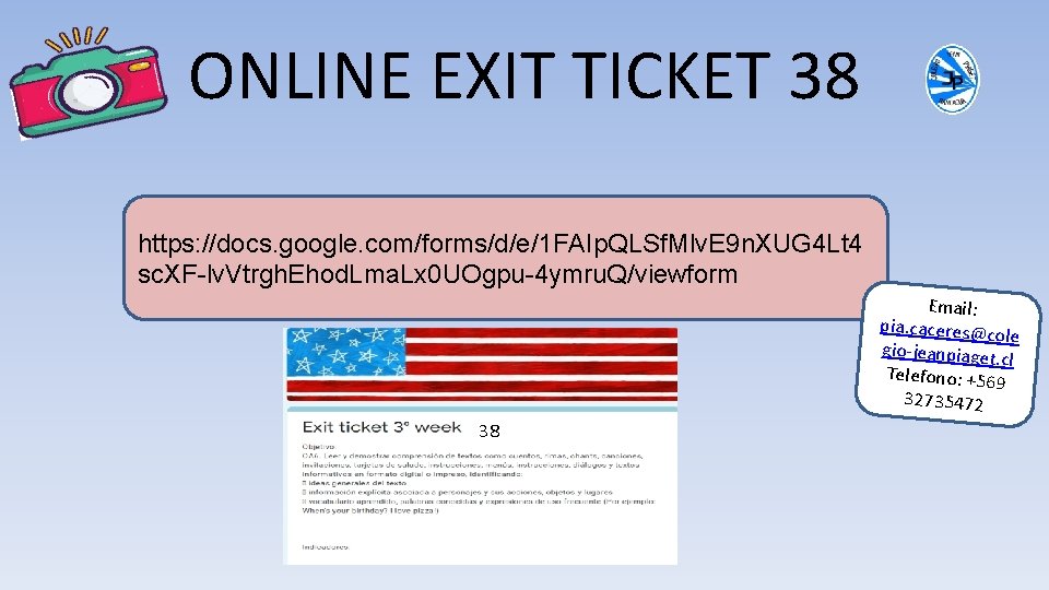 ONLINE EXIT TICKET 38 https: //docs. google. com/forms/d/e/1 FAIp. QLSf. Mlv. E 9 n.