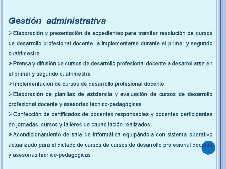 Gestión administrativa ØElaboración y presentación de expedientes para tramitar resolución de cursos de desarrollo