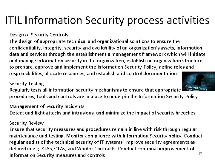 ITIL Information Security process activities Design of Security Controls The design of appropriate technical