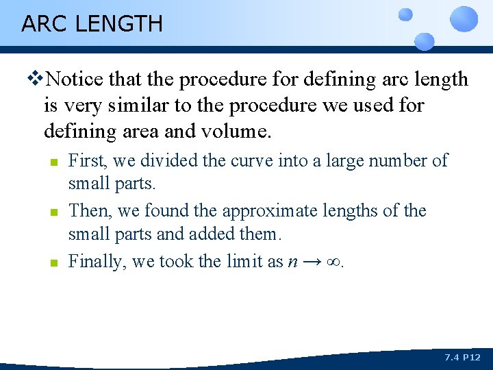 ARC LENGTH v. Notice that the procedure for defining arc length is very similar