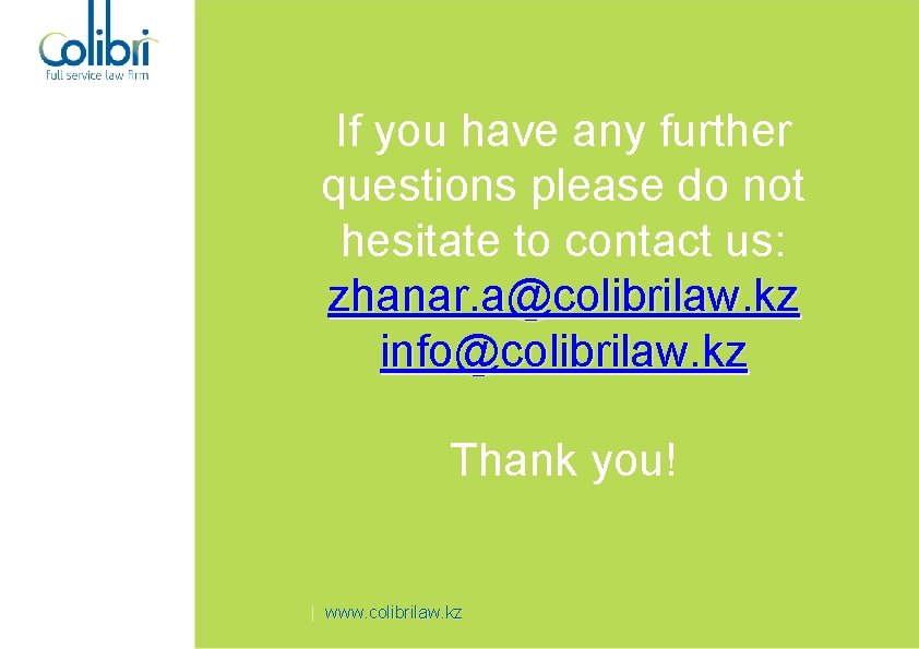 If you have any further questions please do not hesitate to contact us: zhanar.