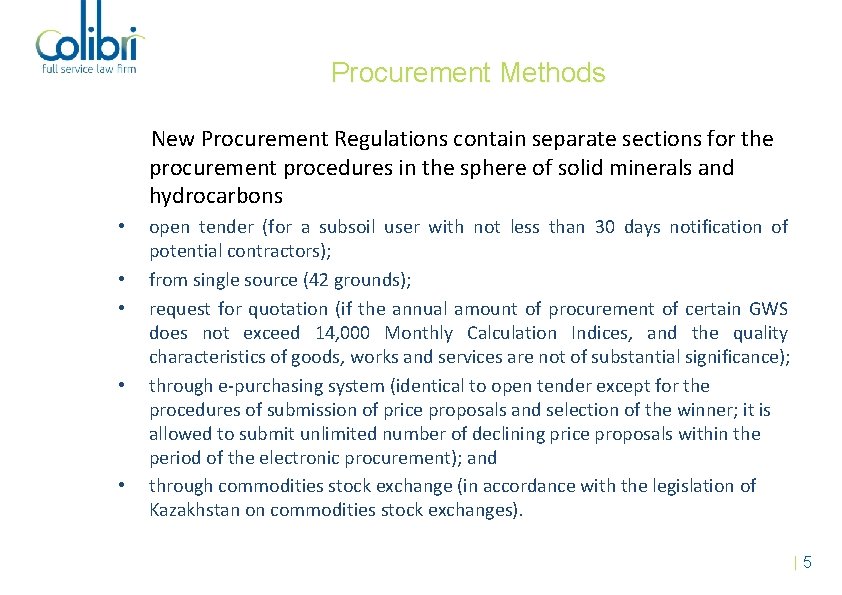 Procurement Methods New Procurement Regulations contain separate sections for the procurement procedures in the