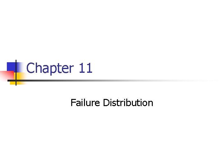 Chapter 11 Failure Distribution 
