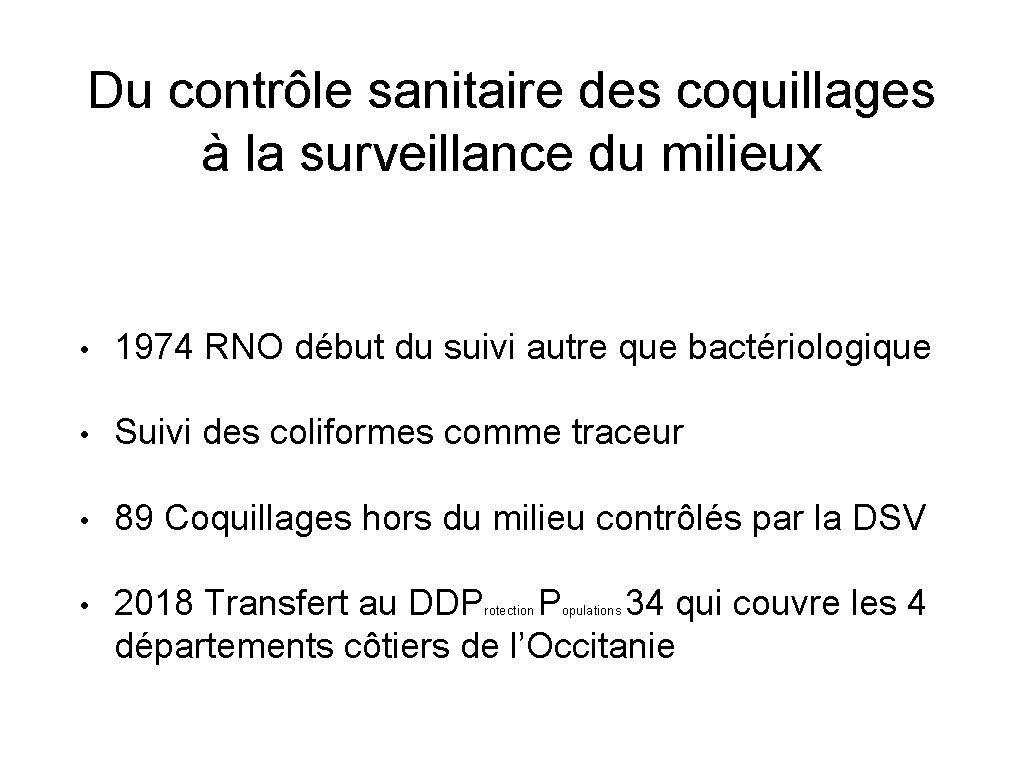 Du contrôle sanitaire des coquillages à la surveillance du milieux • 1974 RNO début