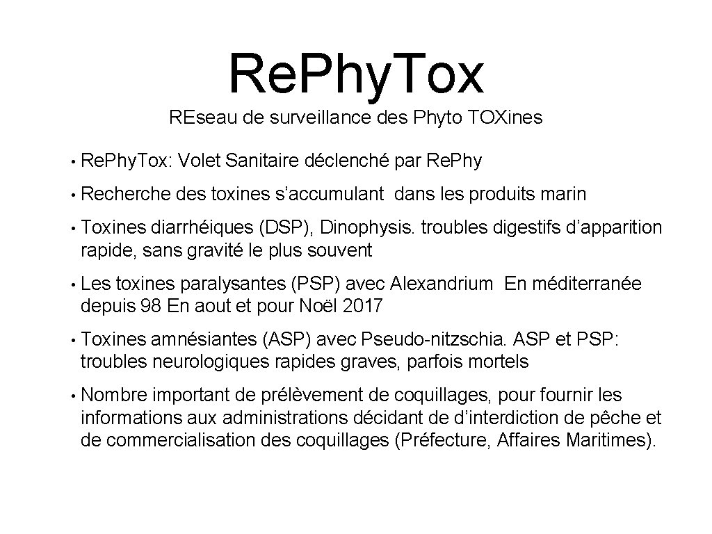 Re. Phy. Tox REseau de surveillance des Phyto TOXines • Re. Phy. Tox: Volet