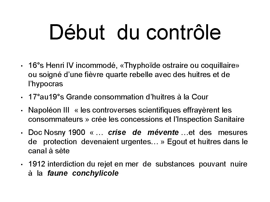 Début du contrôle • 16°s Henri IV incommodé, «Thyphoïde ostraire ou coquillaire» ou soigné