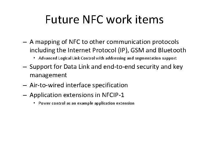 Future NFC work items – A mapping of NFC to other communication protocols including