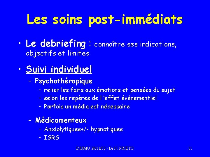 Les soins post-immédiats • Le debriefing : connaître ses indications, objectifs et limites •