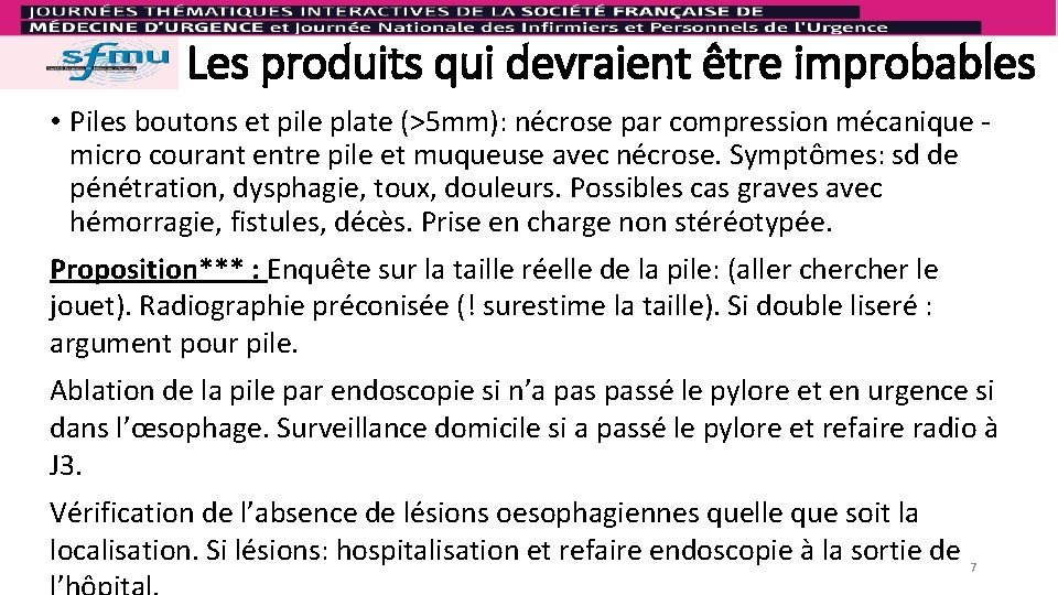 Les produits qui devraient être improbables • Piles boutons et pile plate (>5 mm):