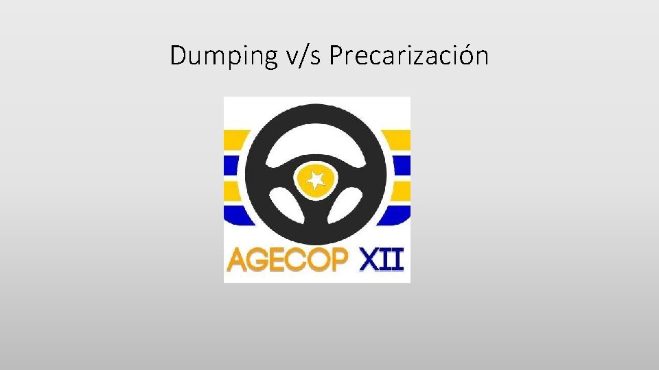 Dumping v/s Precarización 