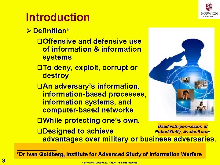 Introduction Ø Definition* q. Offensive and defensive use of information & information systems q.