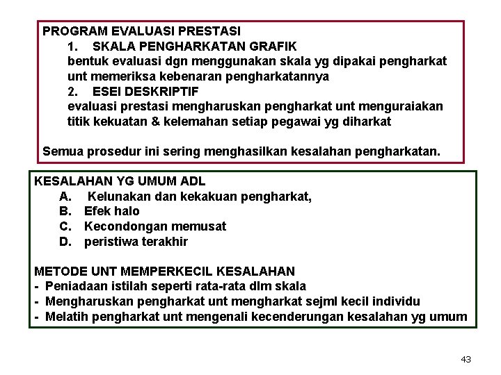 PROGRAM EVALUASI PRESTASI 1. SKALA PENGHARKATAN GRAFIK bentuk evaluasi dgn menggunakan skala yg dipakai