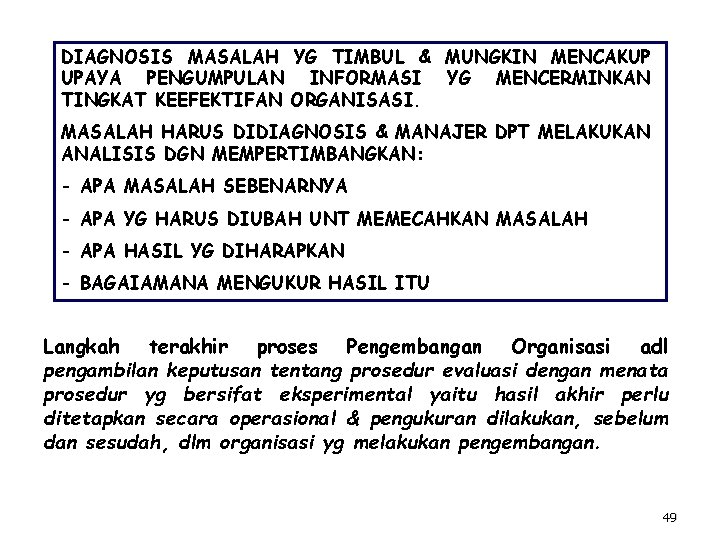 DIAGNOSIS MASALAH YG TIMBUL & MUNGKIN MENCAKUP UPAYA PENGUMPULAN INFORMASI YG MENCERMINKAN TINGKAT KEEFEKTIFAN