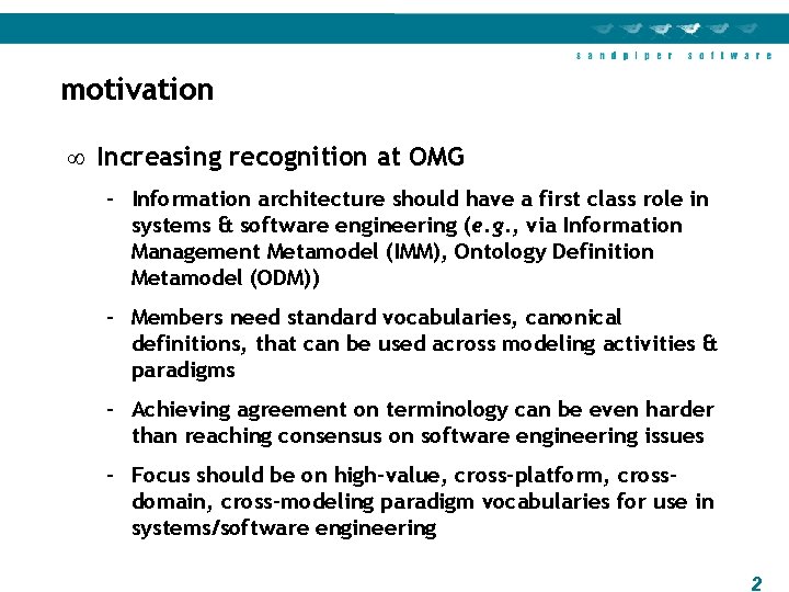 motivation ¥ Increasing recognition at OMG – Information architecture should have a first class