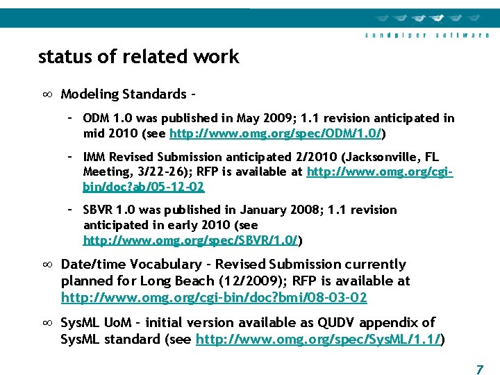 status of related work ¥ Modeling Standards – – ODM 1. 0 was published
