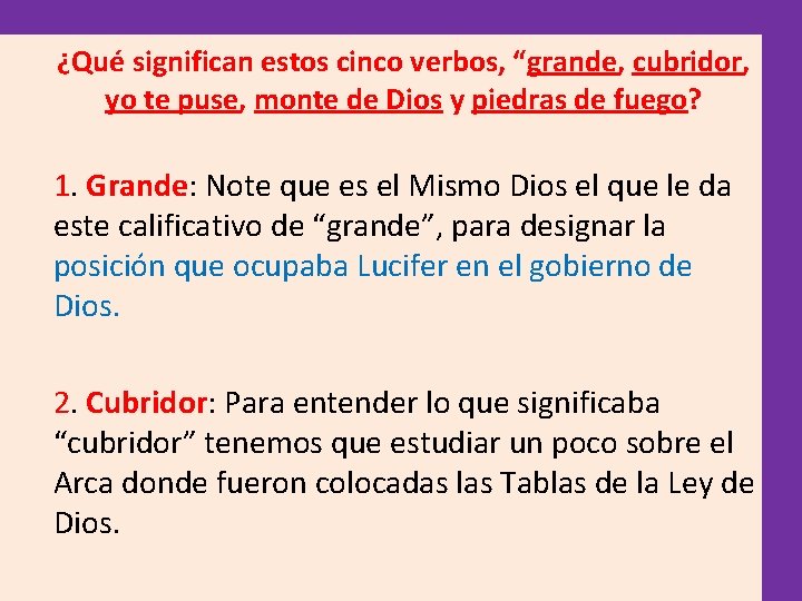 ¿Qué significan estos cinco verbos, “grande, cubridor, yo te puse, monte de Dios y