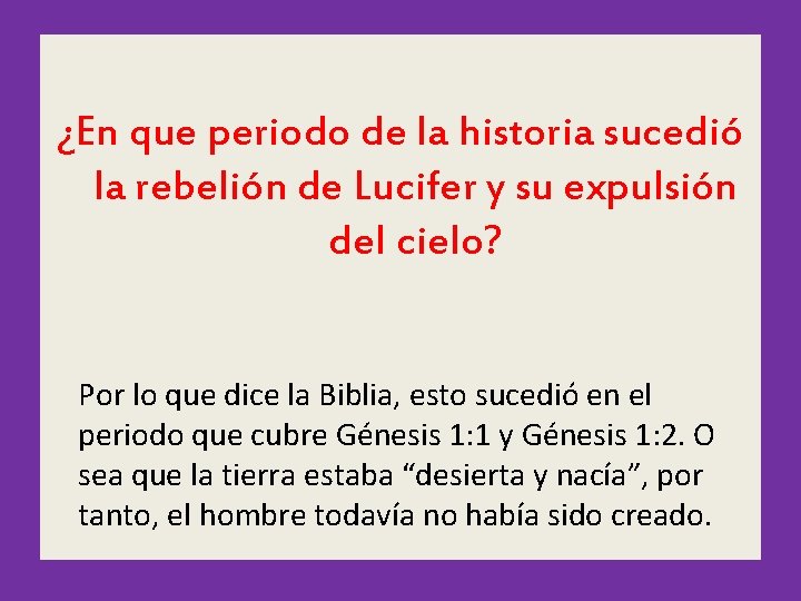 ¿En que periodo de la historia sucedió la rebelión de Lucifer y su expulsión