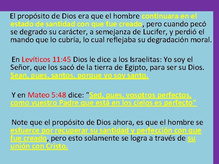 El propósito de Dios era que el hombre continuara en el estado de santidad