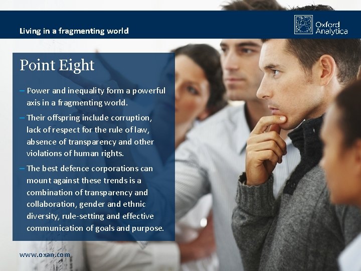 Living in a fragmenting world Point Eight – Power and inequality form a powerful