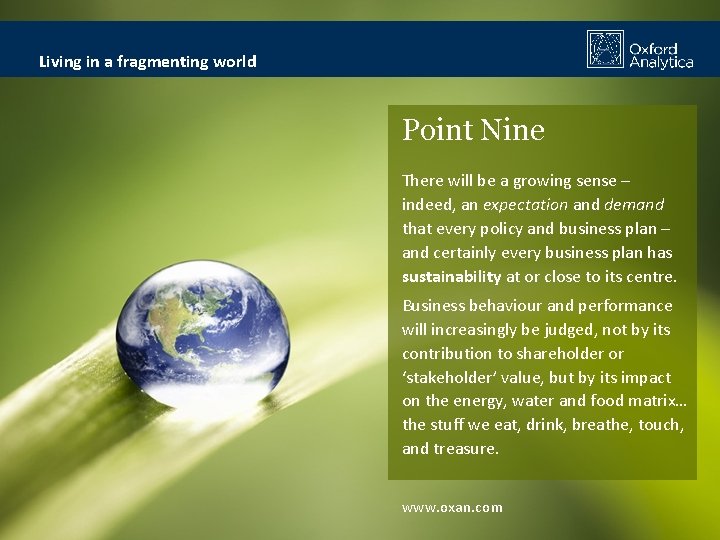 Living in a fragmenting world Point Nine There will be a growing sense –