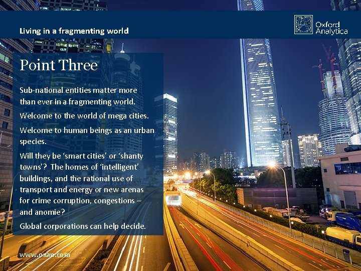 Living in a fragmenting world Point Three Sub-national entities matter more than ever in