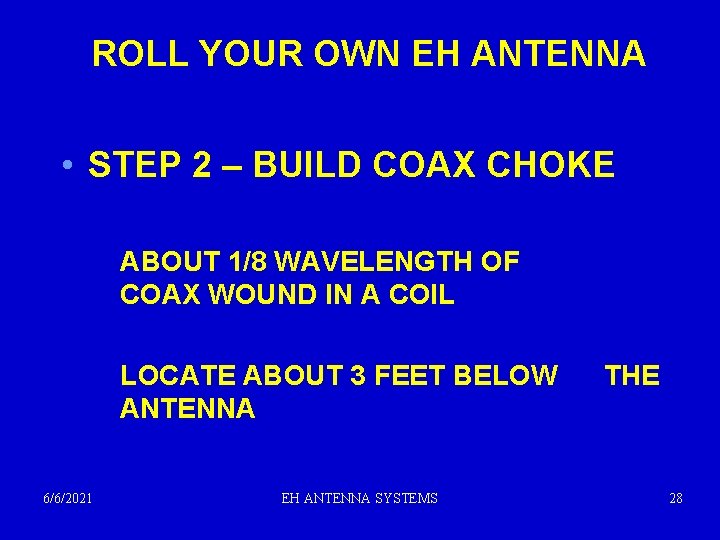 ROLL YOUR OWN EH ANTENNA • STEP 2 – BUILD COAX CHOKE ABOUT 1/8