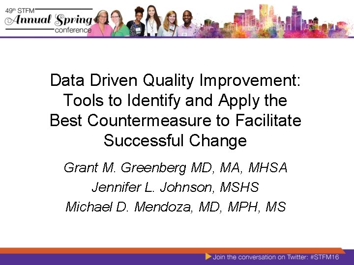 Data Driven Quality Improvement: Tools to Identify and Apply the Best Countermeasure to Facilitate