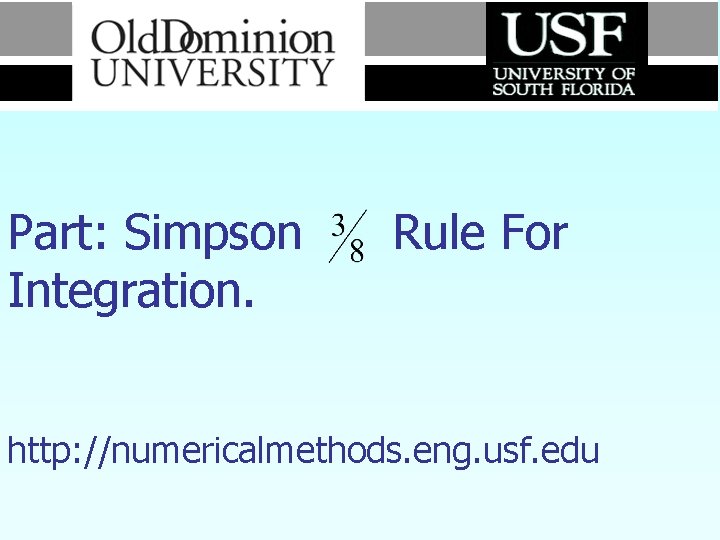 Numerical Methods Part: Simpson Integration. Rule For http: //numericalmethods. eng. usf. edu 