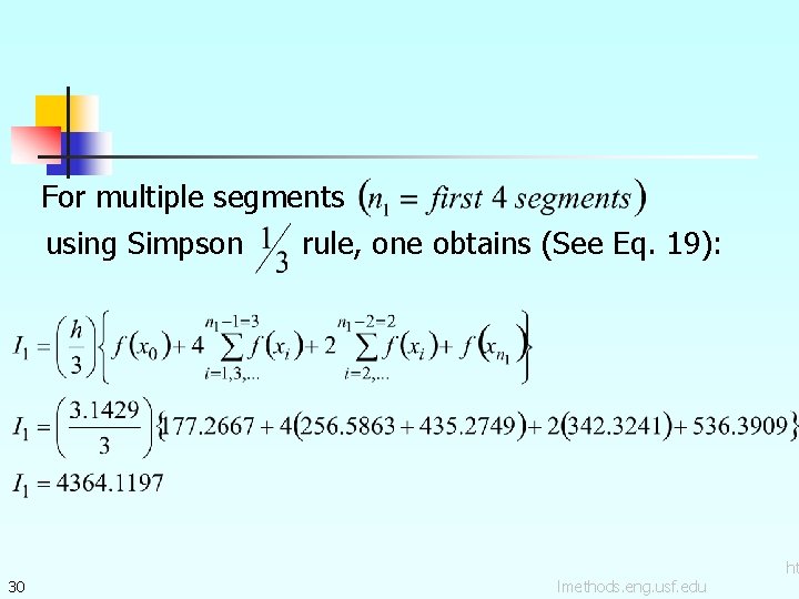 For multiple segments using Simpson rule, one obtains (See Eq. 19): 30 lmethods. eng.