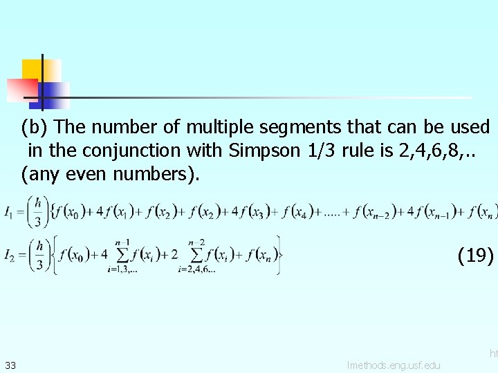 (b) The number of multiple segments that can be used in the conjunction with