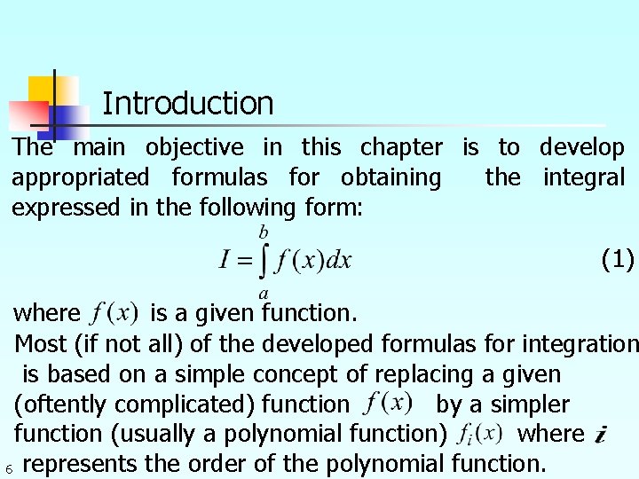 Introduction The main objective in this chapter is to develop appropriated formulas for obtaining