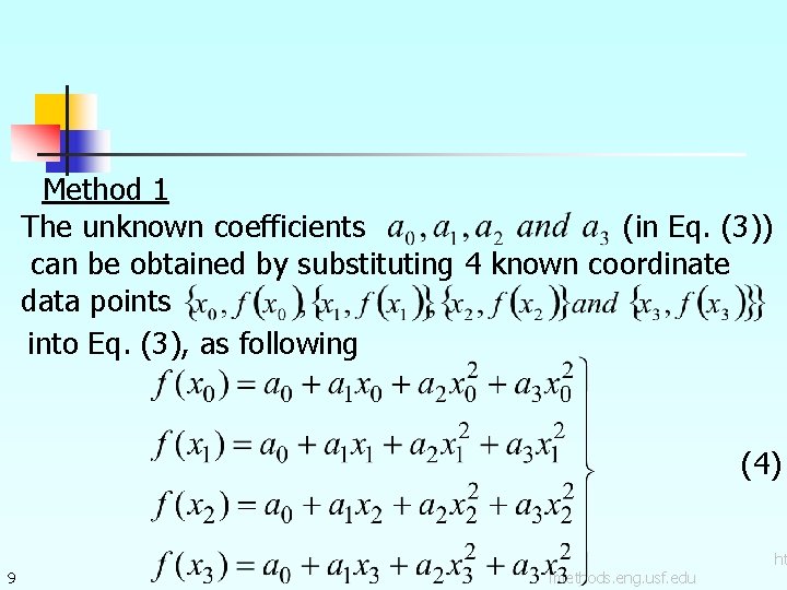 Method 1 The unknown coefficients (in Eq. (3)) can be obtained by substituting 4