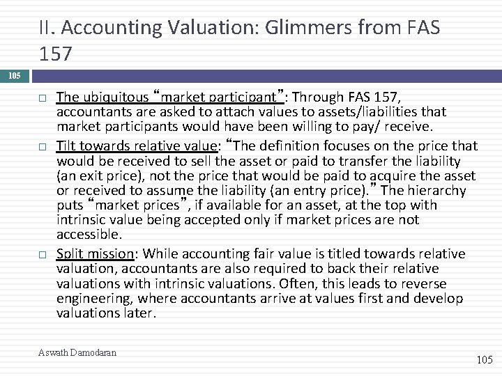 II. Accounting Valuation: Glimmers from FAS 157 105 The ubiquitous “market participant”: Through FAS